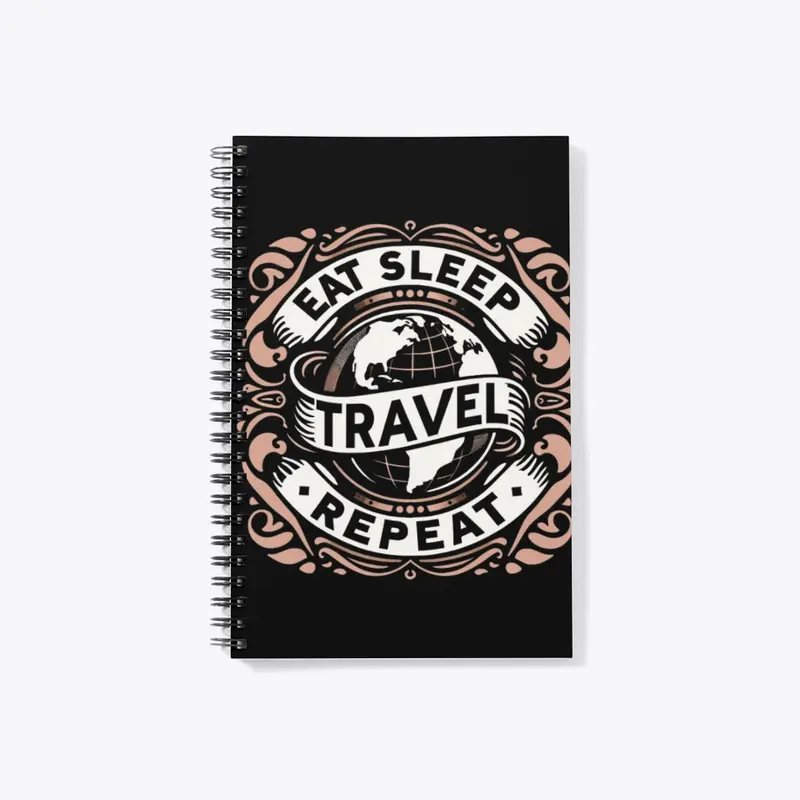 Eat, Sleep, Travel, Repeat. Collection